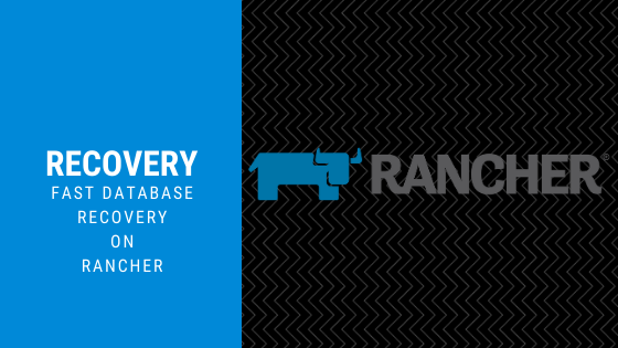 Fast Database Recovery on Rancher (Video)